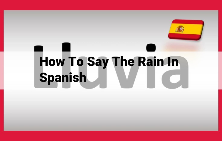 Mastering Spanish for Rain-Related Discussions: Exploring "La Lluvia" and Its Nuances