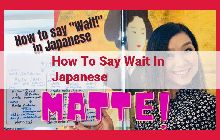 How to Say "Wait" in Japanese: The Ultimate Guide to "Matte"