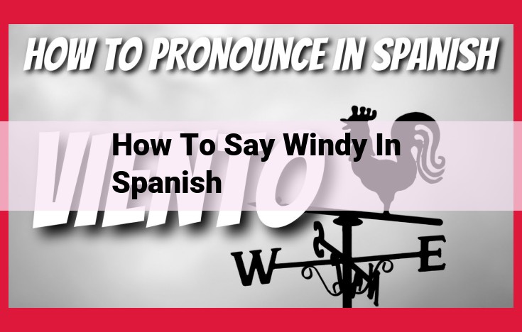 Express "Windy" in Spanish: Use "Ventoso" to Describe Strong Wind