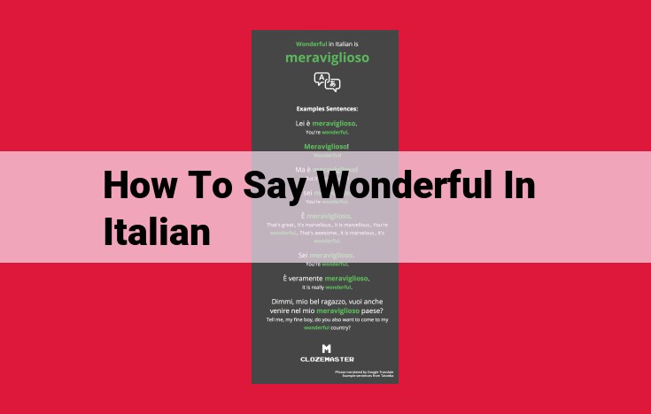 Top-Notch Italian Adjectives to Express "Wonderful": Unveil the Enchanting "Meraviglioso"