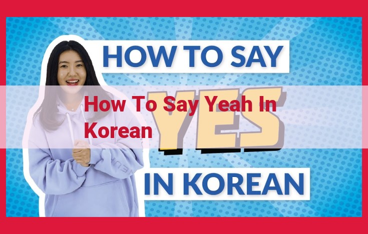 Mastering the Art of Affirmation: Expressing "Yes" in Korean with "Ye"