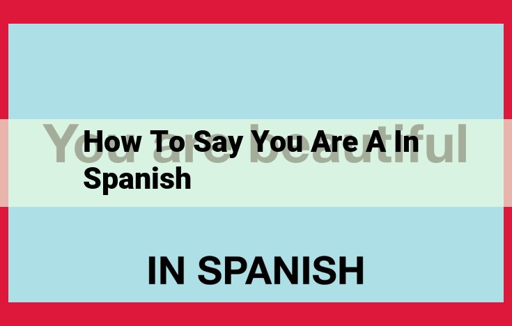 Mastering "You Are" in Spanish: Comprehensive Guide for Informal and Formal Expressions