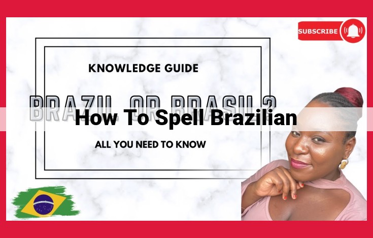 Guide to Spelling "Brazilian" in Accordance with the 1943 Reform