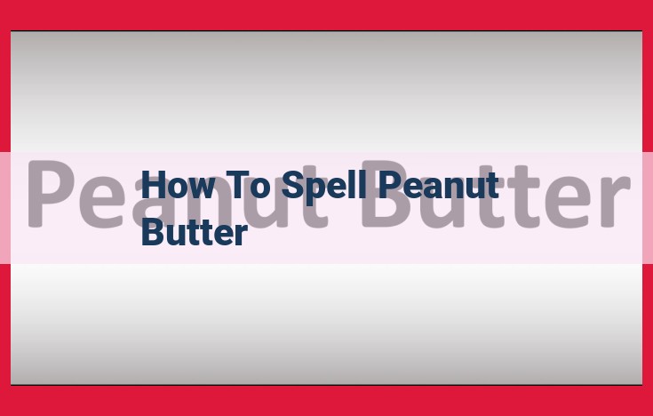 Master Peanut Butter Spelling: Phonics, Sight Words, and Related Words