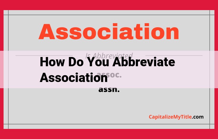 Abbreviate Association to Save Space and Enhance Clarity: Use "Assoc."