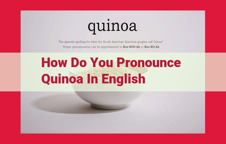 How to Pronounce Quinoa: The Correct Way