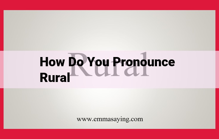 SEO-Optimized Blog Post Title: Master the Pronunciation of "Rural": A Comprehensive Guide for Accuracy