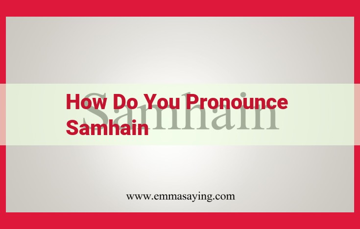 Samhain Pronunciation: Exploring Variations in Celtic Languages