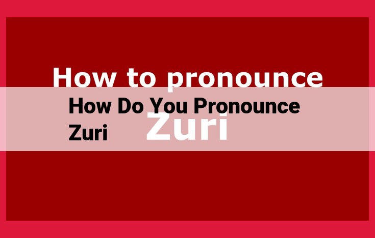 Optimized Title for SEO: Pronouncing Zuri: American English vs. Swahili