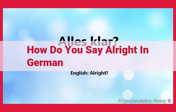 Understanding "Alles Klar": The Versatile Expression for Agreement in German