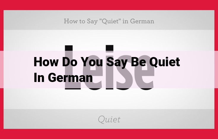 SEO-Optimized Title: Expressing Silence in German: Ruhe! and Sei still! for Formal and Informal Contexts