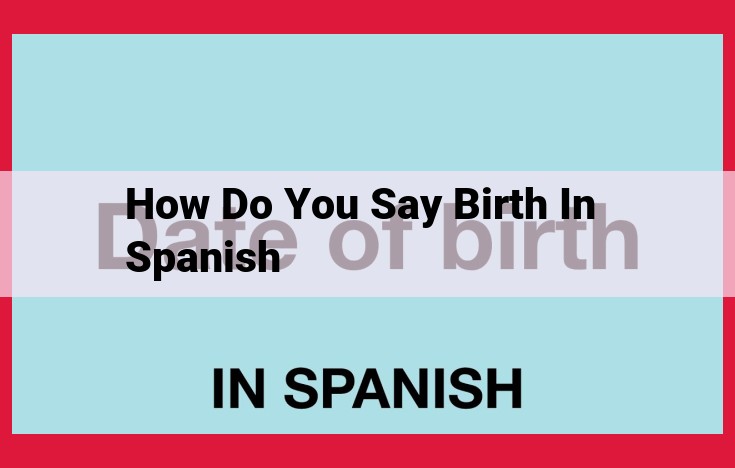 Birth in Spanish: Key Terms and Nuances Explained