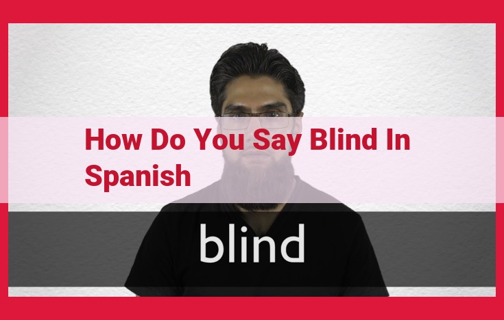 Spanish Translation of "Blind": "Ciego" - Understanding Visual Impairment Terminology