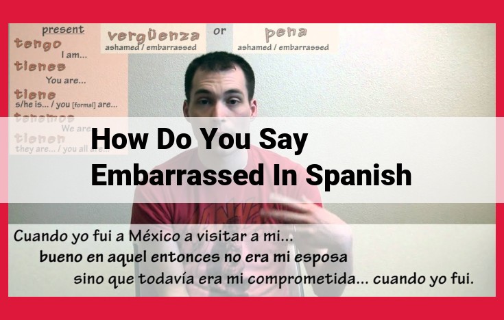 Embarrassment in Spanish: Understanding "Avergonzado"