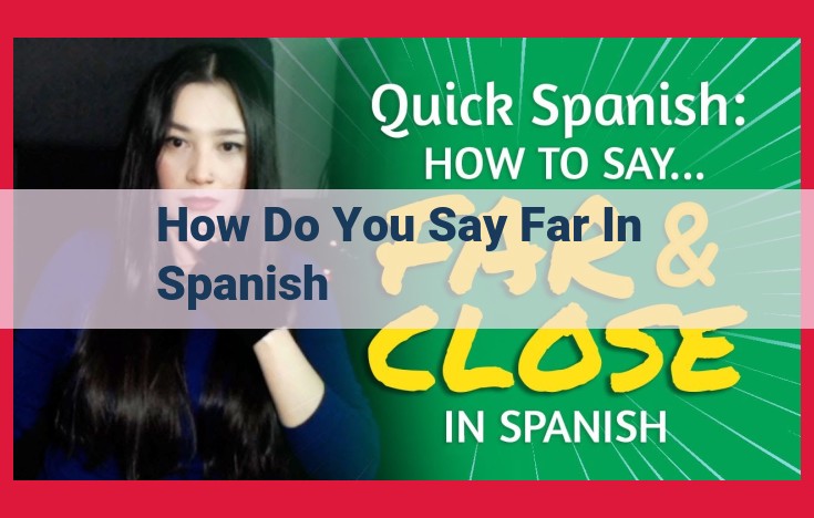 Expressing Distance in Spanish: Terms, Phrases, and Examples