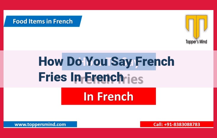 Discover the History and Delight of French Fries: Your Ultimate Guide to "Pommes Frites"