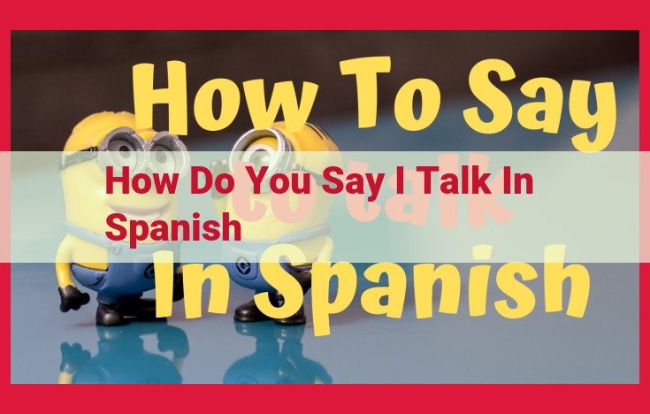 Mastering Spanish Verb Conjugation: A Guide to "Hablar" (To Talk)