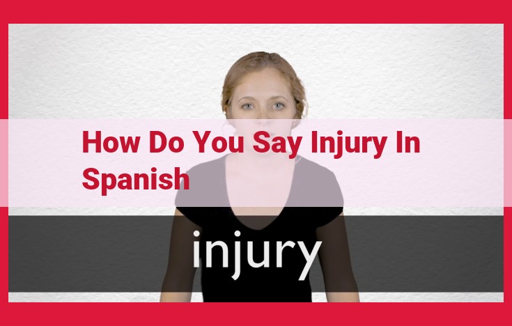 Understanding Injuries in Spanish: Essential Terminology for Healthcare Professionals and Patients