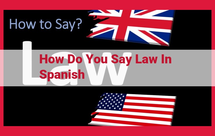 Understanding the Concept of "Law" in Spanish: A Guide to "Ley"