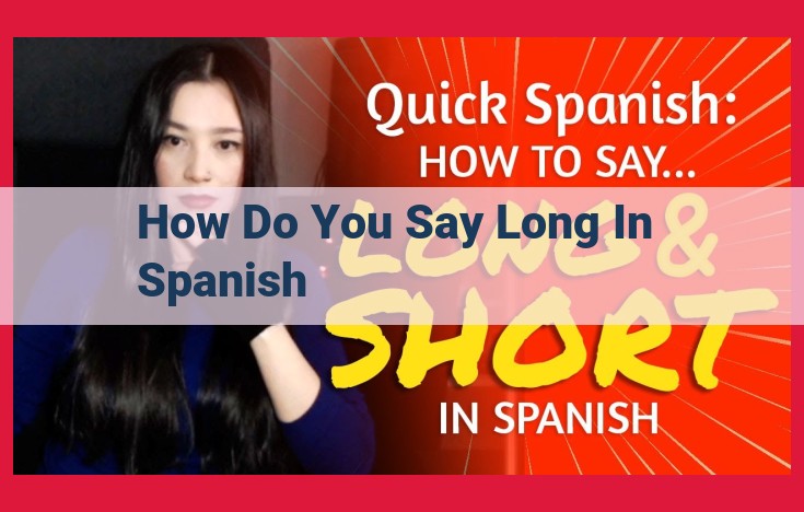 Spanish Translation: How to Say "Long": "Largo" and Related Terms for Length