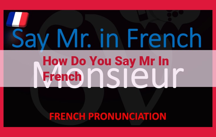 Title: Monsieur (M.) Title Explained