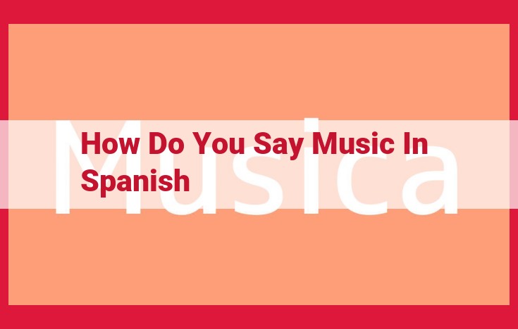 How to Say "Music" in Spanish: Learn the Correct Translation