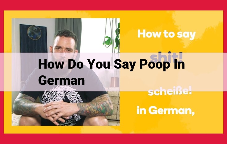 German Terms for Poop: A Comprehensive Guide for Communication