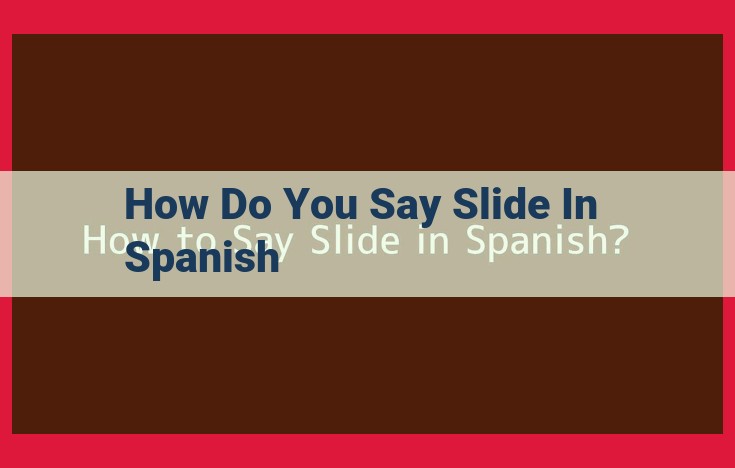 Spanish Translation for "Slide": Diapositiva and the Verb "Pasar" Explained