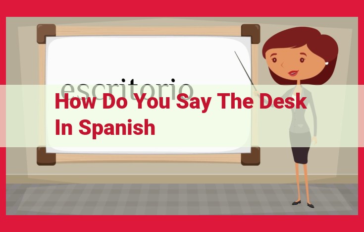 Spanish Translations for "Desk" and Related Terms: A Semantic Analysis