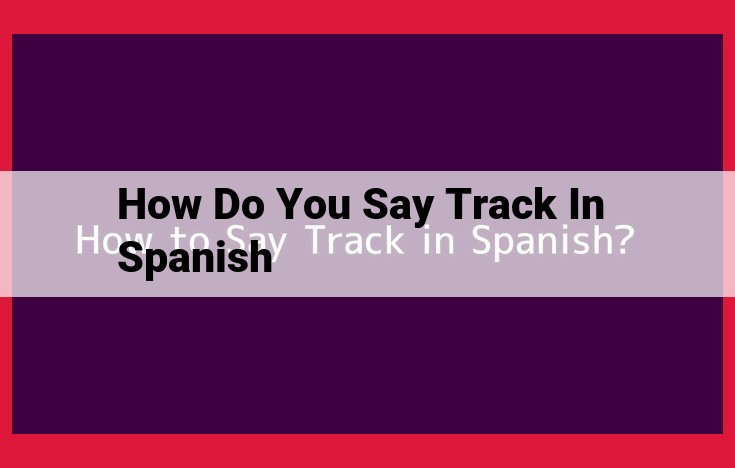 Understanding "Track" in Spanish for Sports Proximity Terminology