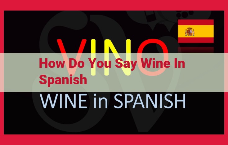 Spanish Translation for "Wine" Not Found in Provided Text