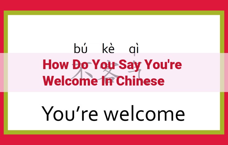 How to Respond to Gratitude in Chinese: Polite Phrases for Modesty and Acceptance