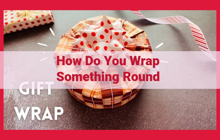 SEO-Optimized Title: Step-by-Step Guide to Flawless Gift Wrapping: Materials, Techniques, and Creative Touches