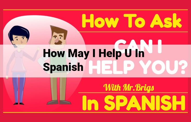 Spanish Customer Service Essentials: Phrase to Initiate Conversations and Build Rapport