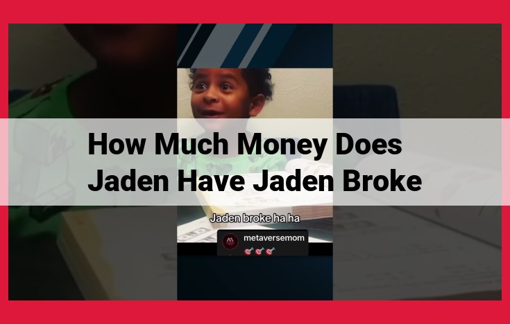 Unveiling Jaden Break's Financial Landscape: An In-Depth Analysis