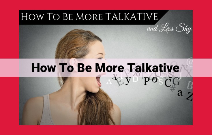 Master the Art of Conversation: How to Become More Talkative and Engaging