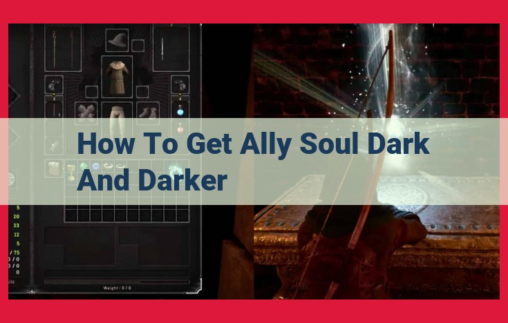 How to Bind Ally Souls in Dark and Darker: A Comprehensive Guide