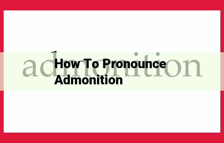 Pronunciation of "Admonition": Syllable Breakdown, IPA, and Usage