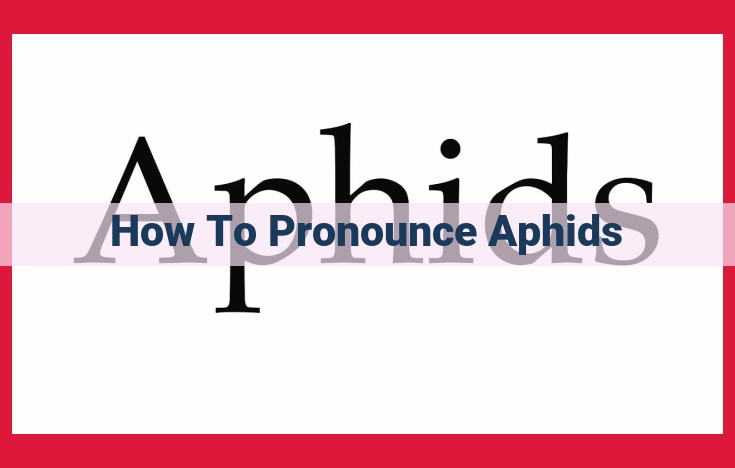 Proper Aphid Pronunciation: Mastering the Two-Syllable English Word