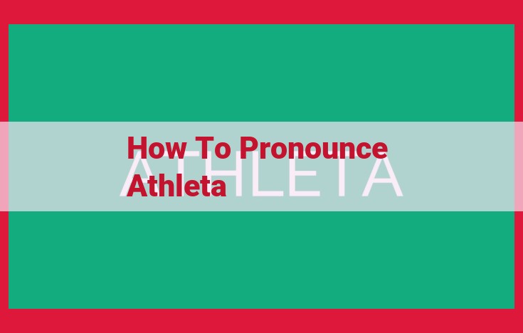 How to Pronounce "Athleta": Ultimate Guide to Mastering the Brand Name