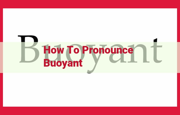 Mastering "Buoyant" Pronunciation: Expert Guide for Crystal-Clear Speech