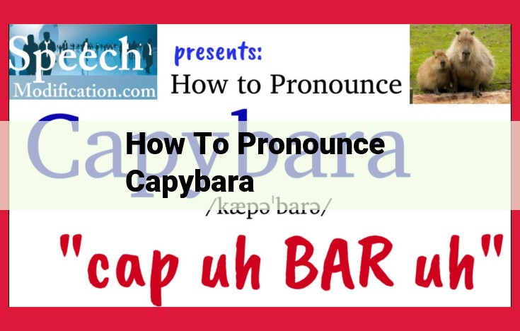 Master Capybara Pronunciation: A Definitive Guide with Expert Tips