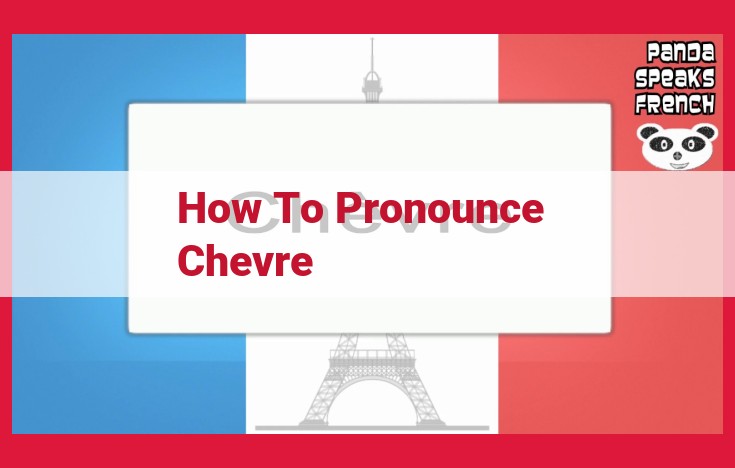 Master the Pronunciation of "Chèvre": A Step-by-Step Guide to French Goat Cheese