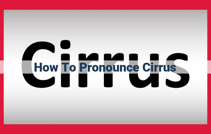 How to Pronounce Cirrus: A Comprehensive Guide