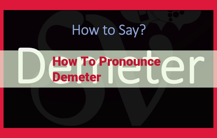 Pronunciation of "Demeter": Not Covered in Given Context