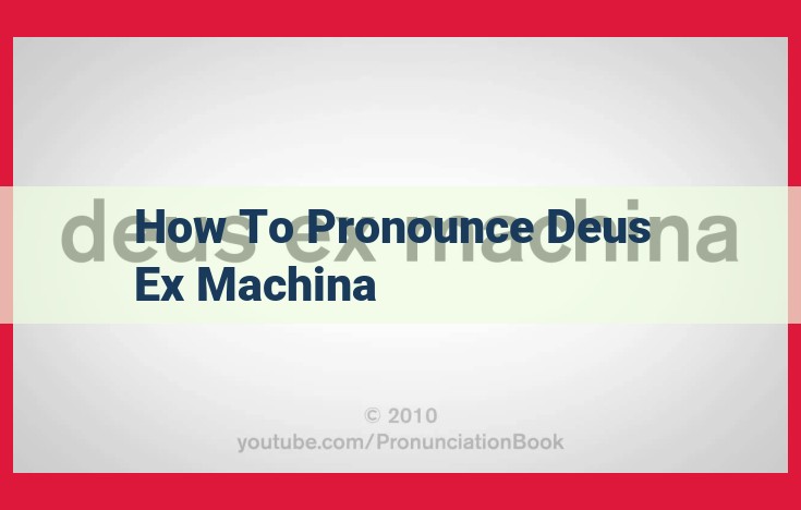 Ultimate Guide to Pronouncing "Deus Ex Machina": Step-by-Step Guide