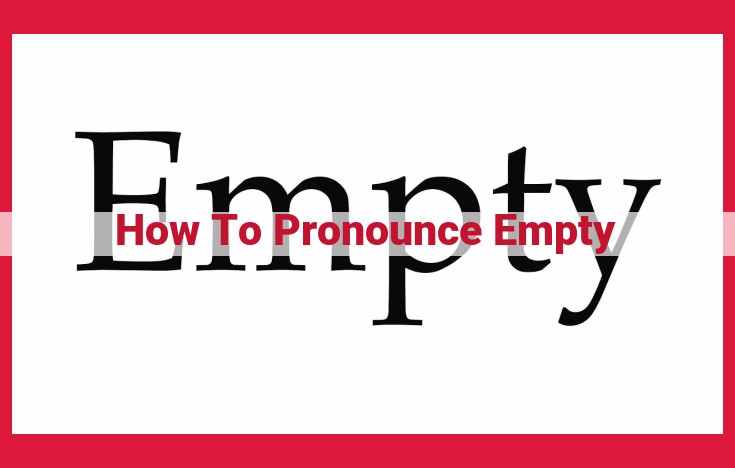 Master the Perfect Pronunciation of "Empty": A Comprehensive Guide