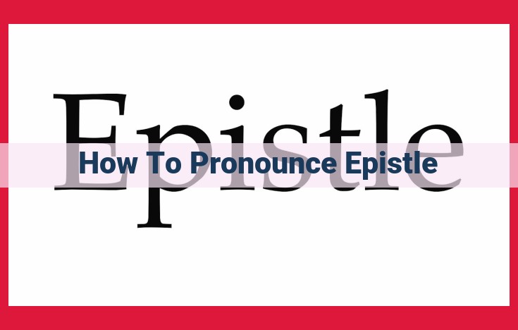 Pronounce "Epistle" Perfectly: A Step-by-Step Guide