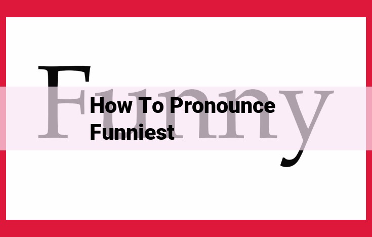 Master the Pronunciation of "Funniest" with This Simple Guide