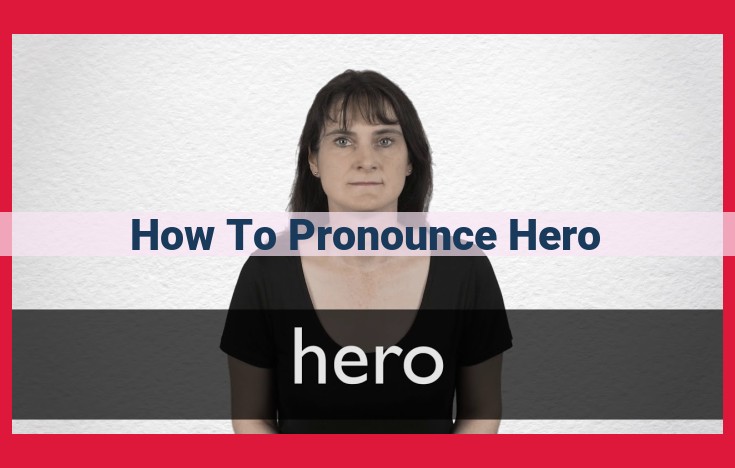 How to Pronounce "Hero": Stress, Syllables, and Variations